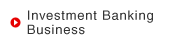 Investment Banking Business